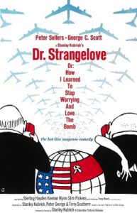 Dr. Strangelove: Stanley Kubrick’s Satirical Masterpiece