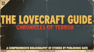The Complete H.P. Lovecraft Stories List (With Spoiler-Free Summaries)